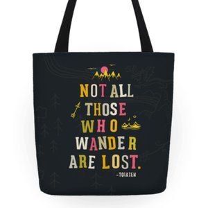 Not All Who Wander Are Lost Tote Bag